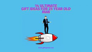 14 Ultimate Gift Ideas for 25 Year Old Man